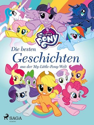 cover image of My Little Pony--Die besten Geschichten aus der My-Little-Pony-Welt